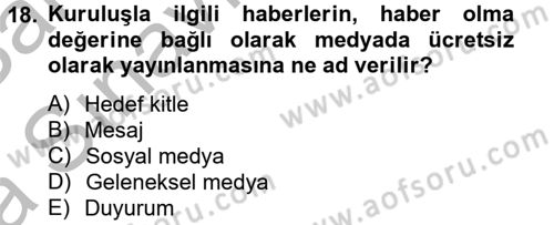 Halkla İlişkiler Yazarlığı Dersi 2012 - 2013 Yılı (Vize) Ara Sınav Soruları 18. Soru