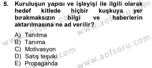 Halkla İlişkiler Yazarlığı Dersi 2012 - 2013 Yılı (Vize) Ara Sınav Soruları 5. Soru