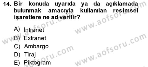 Halkla İlişkiler Yazarlığı Dersi 2013 - 2014 Yılı (Vize) Ara Sınav Soruları 14. Soru