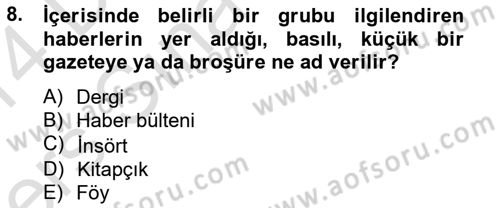 Halkla İlişkiler Yazarlığı Dersi 2013 - 2014 Yılı Tek Ders Sınav Soruları 8. Soru
