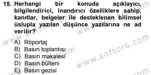 Halkla İlişkiler Yazarlığı Dersi 2014 - 2015 Yılı (Vize) Ara Sınav Soruları 15. Soru