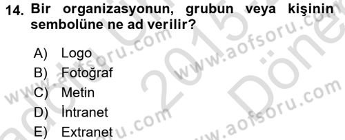Halkla İlişkiler Yazarlığı Dersi 2015 - 2016 Yılı (Final) Dönem Sonu Sınav Soruları 14. Soru