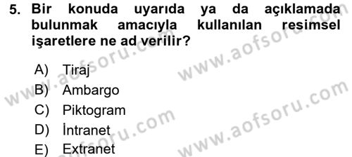 Halkla İlişkiler Yazarlığı Dersi 2015 - 2016 Yılı (Final) Dönem Sonu Sınav Soruları 5. Soru