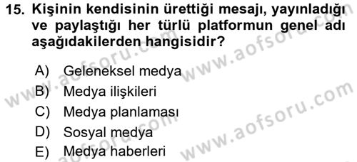 Halkla İlişkiler Yazarlığı Dersi 2016 - 2017 Yılı (Vize) Ara Sınav Soruları 15. Soru