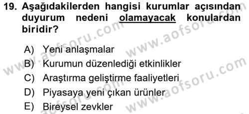 Halkla İlişkiler Yazarlığı Dersi 2016 - 2017 Yılı (Vize) Ara Sınav Soruları 19. Soru