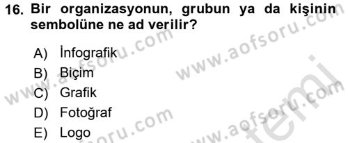 Halkla İlişkiler Yazarlığı Dersi 2016 - 2017 Yılı (Final) Dönem Sonu Sınav Soruları 16. Soru