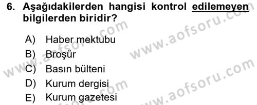 Halkla İlişkiler Yazarlığı Dersi 2017 - 2018 Yılı (Vize) Ara Sınav Soruları 6. Soru