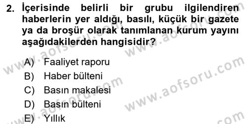 Halkla İlişkiler Yazarlığı Dersi 2017 - 2018 Yılı (Final) Dönem Sonu Sınav Soruları 2. Soru