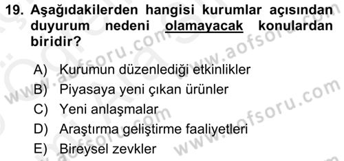 Halkla İlişkiler Yazarlığı Dersi 2018 - 2019 Yılı (Vize) Ara Sınav Soruları 19. Soru