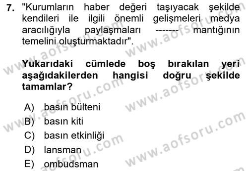 Halkla İlişkiler Yazarlığı Dersi 2024 - 2025 Yılı (Final) Dönem Sonu Sınav Soruları 7. Soru