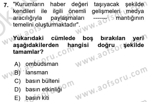 Halkla İlişkiler Yazarlığı Dersi 2024 - 2025 Yılı Yaz Okulu Sınav Soruları 7. Soru