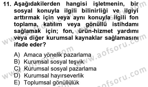 Kurumsal Sosyal Sorumluluk Dersi 2012 - 2013 Yılı (Vize) Ara Sınavı 11. Soru