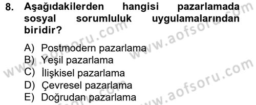 Kurumsal Sosyal Sorumluluk Dersi 2012 - 2013 Yılı (Final) Dönem Sonu Sınavı 8. Soru