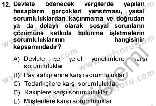 Kurumsal Sosyal Sorumluluk Dersi 2013 - 2014 Yılı (Vize) Ara Sınav Soruları 12. Soru