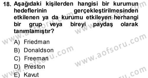 Kurumsal Sosyal Sorumluluk Dersi 2013 - 2014 Yılı (Vize) Ara Sınav Soruları 18. Soru