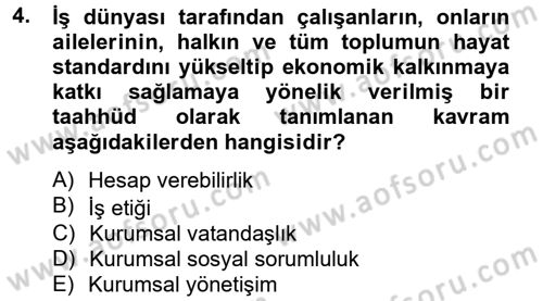 Kurumsal Sosyal Sorumluluk Dersi 2013 - 2014 Yılı (Vize) Ara Sınav Soruları 4. Soru