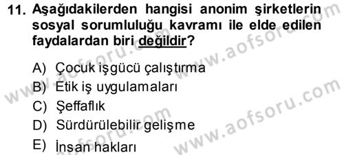 Kurumsal Sosyal Sorumluluk Dersi 2013 - 2014 Yılı (Final) Dönem Sonu Sınav Soruları 11. Soru
