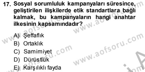 Kurumsal Sosyal Sorumluluk Dersi 2013 - 2014 Yılı (Final) Dönem Sonu Sınav Soruları 17. Soru