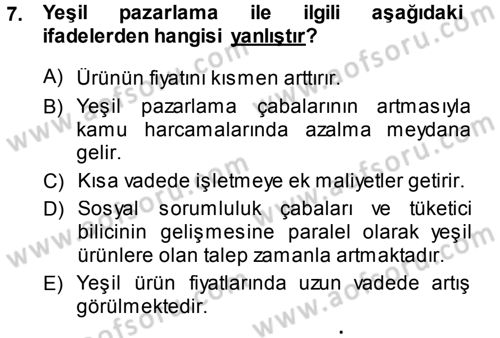 Kurumsal Sosyal Sorumluluk Dersi 2013 - 2014 Yılı (Final) Dönem Sonu Sınav Soruları 7. Soru