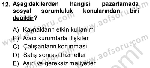 Kurumsal Sosyal Sorumluluk Dersi 2013 - 2014 Yılı Tek Ders Sınavı 12. Soru