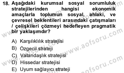 Kurumsal Sosyal Sorumluluk Dersi 2014 - 2015 Yılı (Vize) Ara Sınav Soruları 18. Soru