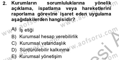 Kurumsal Sosyal Sorumluluk Dersi 2014 - 2015 Yılı (Vize) Ara Sınav Soruları 2. Soru