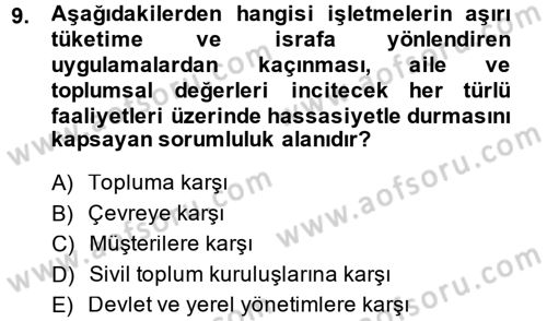 Kurumsal Sosyal Sorumluluk Dersi 2014 - 2015 Yılı (Vize) Ara Sınav Soruları 9. Soru