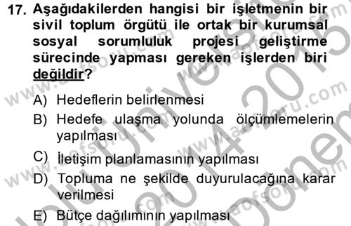 Kurumsal Sosyal Sorumluluk Dersi 2014 - 2015 Yılı (Final) Dönem Sonu Sınav Soruları 17. Soru