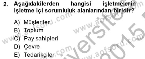 Kurumsal Sosyal Sorumluluk Dersi 2014 - 2015 Yılı (Final) Dönem Sonu Sınav Soruları 2. Soru