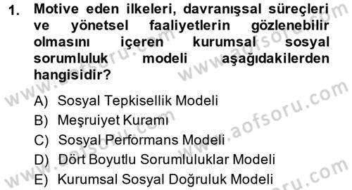 Kurumsal Sosyal Sorumluluk Dersi 2014 - 2015 Yılı Tek Ders Sınav Soruları 1. Soru