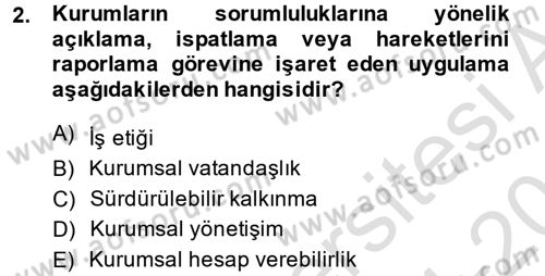 Kurumsal Sosyal Sorumluluk Dersi 2014 - 2015 Yılı Tek Ders Sınav Soruları 2. Soru