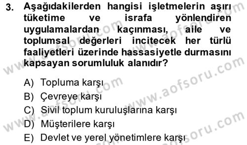 Kurumsal Sosyal Sorumluluk Dersi 2014 - 2015 Yılı Tek Ders Sınav Soruları 3. Soru