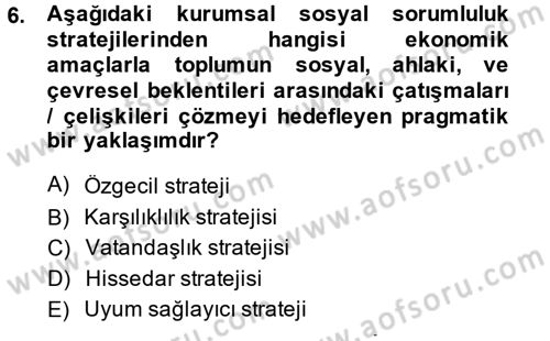 Kurumsal Sosyal Sorumluluk Dersi 2014 - 2015 Yılı Tek Ders Sınavı 6. Soru