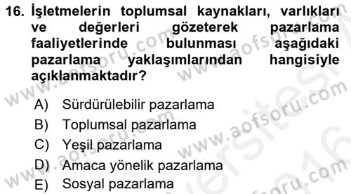 Kurumsal Sosyal Sorumluluk Dersi 2015 - 2016 Yılı (Vize) Ara Sınav Soruları 16. Soru