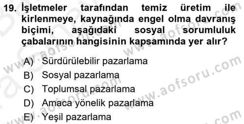 Kurumsal Sosyal Sorumluluk Dersi 2015 - 2016 Yılı (Vize) Ara Sınav Soruları 19. Soru