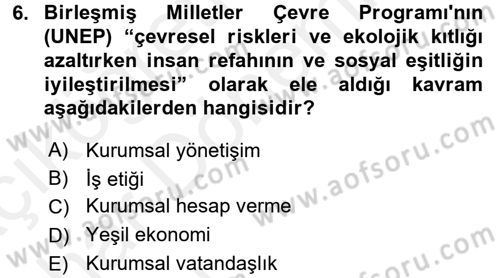 Kurumsal Sosyal Sorumluluk Dersi 2015 - 2016 Yılı (Vize) Ara Sınav Soruları 6. Soru
