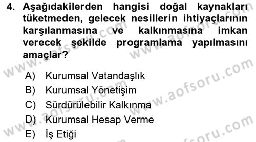 Kurumsal Sosyal Sorumluluk Dersi 2015 - 2016 Yılı (Final) Dönem Sonu Sınav Soruları 4. Soru