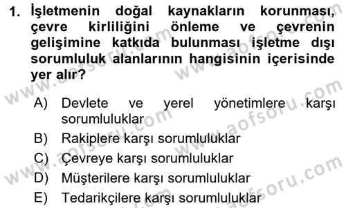 Kurumsal Sosyal Sorumluluk Dersi 2015 - 2016 Yılı Tek Ders Sınav Soruları 1. Soru
