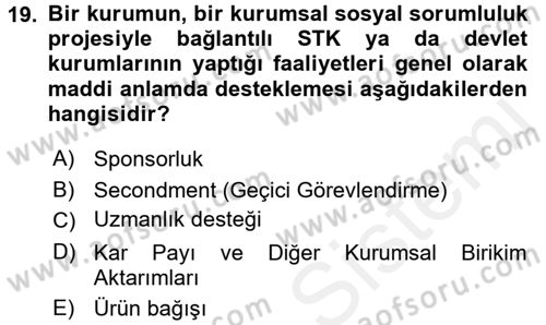 Kurumsal Sosyal Sorumluluk Dersi 2015 - 2016 Yılı Tek Ders Sınav Soruları 19. Soru