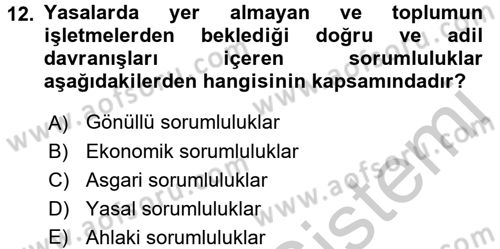 Kurumsal Sosyal Sorumluluk Dersi 2016 - 2017 Yılı (Vize) Ara Sınavı 12. Soru