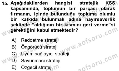 Kurumsal Sosyal Sorumluluk Dersi 2016 - 2017 Yılı (Vize) Ara Sınavı 15. Soru