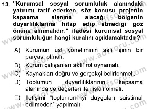 Kurumsal Sosyal Sorumluluk Dersi 2016 - 2017 Yılı (Final) Dönem Sonu Sınav Soruları 13. Soru