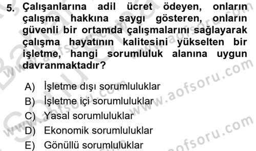 Kurumsal Sosyal Sorumluluk Dersi 2016 - 2017 Yılı (Final) Dönem Sonu Sınav Soruları 5. Soru