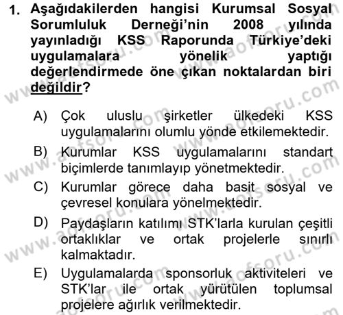Kurumsal Sosyal Sorumluluk Dersi 2017 - 2018 Yılı (Final) Dönem Sonu Sınav Soruları 1. Soru