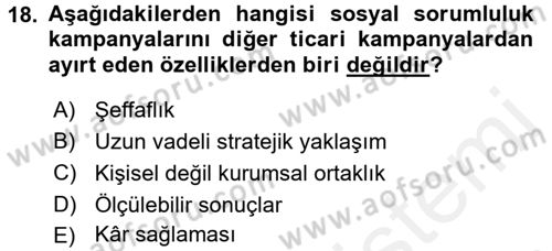 Kurumsal Sosyal Sorumluluk Dersi 2017 - 2018 Yılı (Final) Dönem Sonu Sınav Soruları 18. Soru