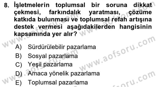 Kurumsal Sosyal Sorumluluk Dersi 2017 - 2018 Yılı (Final) Dönem Sonu Sınav Soruları 8. Soru