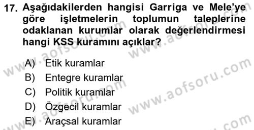 Kurumsal Sosyal Sorumluluk Dersi 2018 - 2019 Yılı (Vize) Ara Sınav Soruları 17. Soru