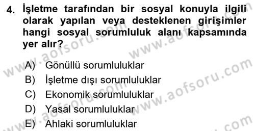Kurumsal Sosyal Sorumluluk Dersi 2018 - 2019 Yılı (Vize) Ara Sınav Soruları 4. Soru