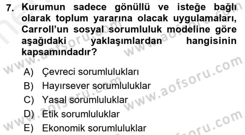 Kurumsal Sosyal Sorumluluk Dersi 2018 - 2019 Yılı (Vize) Ara Sınav Soruları 7. Soru