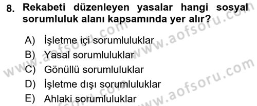 Kurumsal Sosyal Sorumluluk Dersi 2018 - 2019 Yılı (Vize) Ara Sınav Soruları 8. Soru